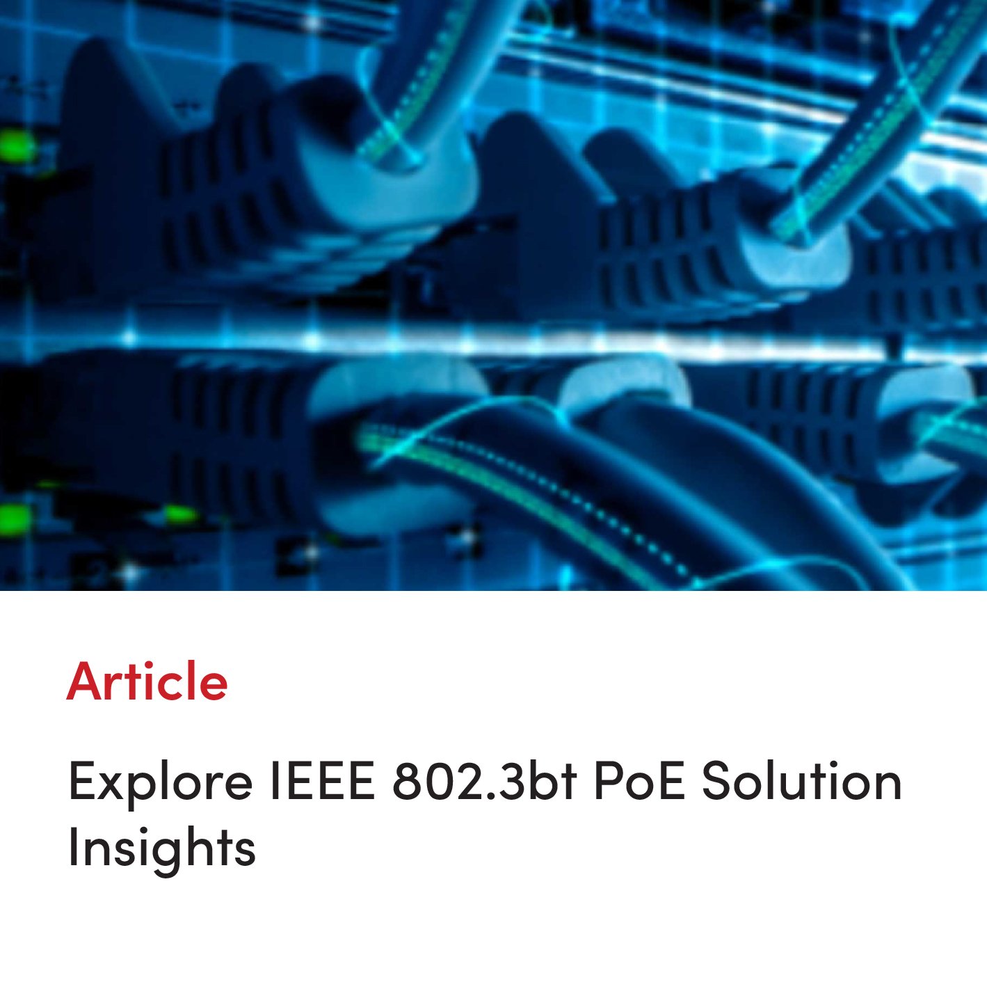 Article-Explore IEEE 802.3bt PoE Solution Insights